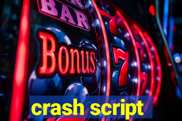 crash script